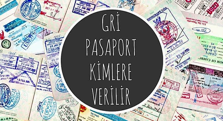 GRİ PASAPORT NEDİR & KİMLERE VERİLİR (HİZMET PASAPORTU)