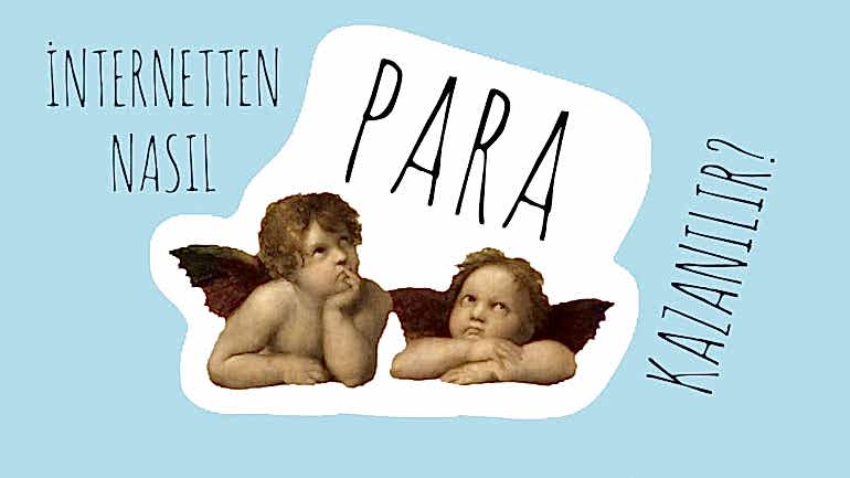 İNTERNETTEN PARA KAZANMA YOLLARI